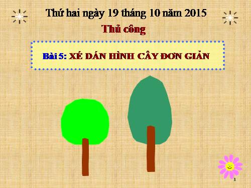 Bài 5. Xé, dán hình cây đơn giản