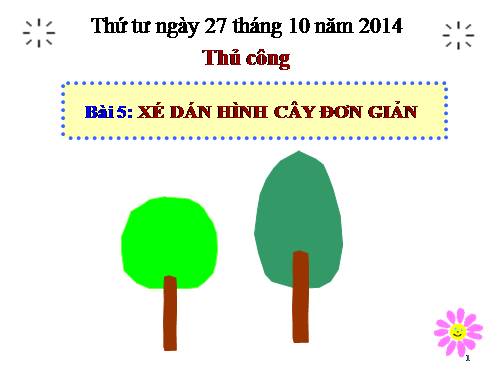 Bài 5. Xé, dán hình cây đơn giản