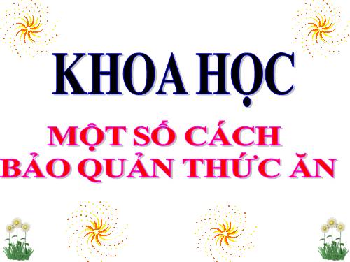Bài 11. Một số cách bảo quản thức ăn