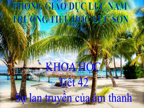 Bài 42. Sự lan truyền âm thanh