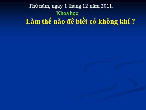 Bài 30. Làm thế nào để biết có không khí?