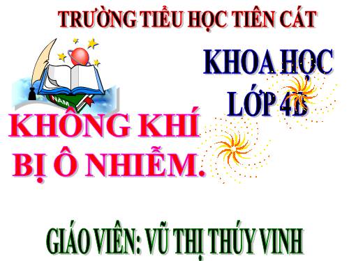 Bài 39. Không khí bị ô nhiễm