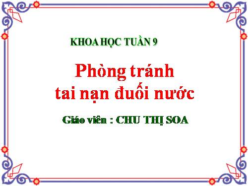 Bài 17. Phòng tránh tai nạn đuối nước