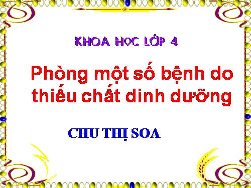 Bài 12. Phòng một số bệnh do thiếu chất dinh dưỡng
