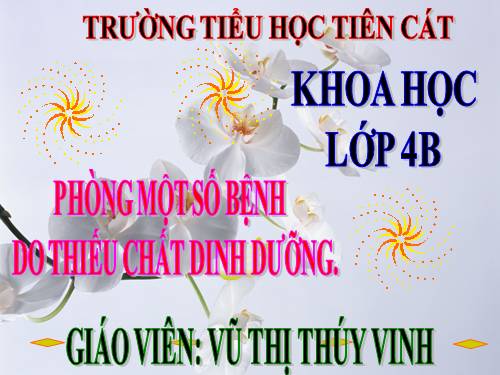 Bài 12. Phòng một số bệnh do thiếu chất dinh dưỡng