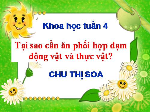 Bài 8. Tại sao cần ăn phối hợp đạm động vật và đạm thực vật?