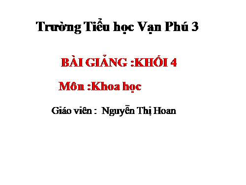 Bài 31. Không khí có những tính chất gì?