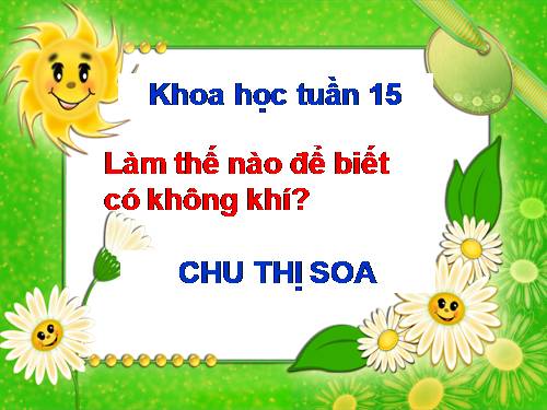 Bài 30. Làm thế nào để biết có không khí?