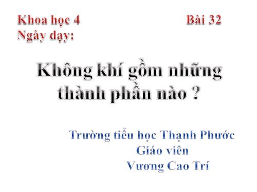 Bài 32. Không khí gồm những thành phần nào?
