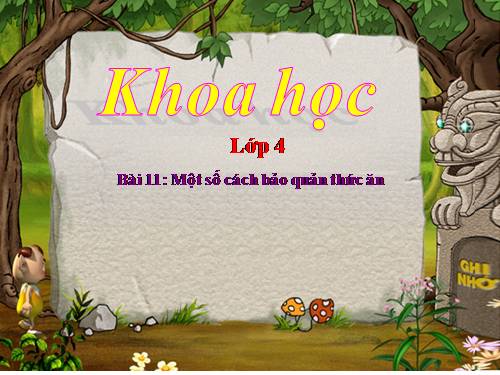 Bài 11. Một số cách bảo quản thức ăn