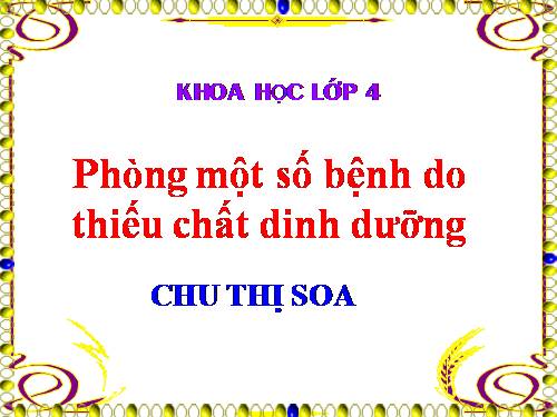 Bài 12. Phòng một số bệnh do thiếu chất dinh dưỡng