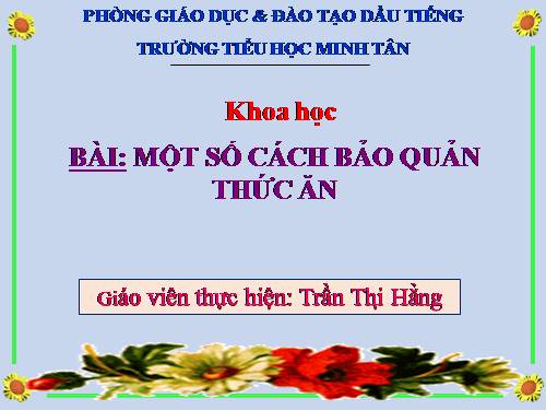 Bài 11. Một số cách bảo quản thức ăn