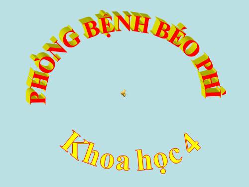 Bài 13. Phòng bệnh béo phì