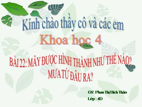 Bài 22. Mây được hình thành như thế nào? Mưa từ đâu ra?