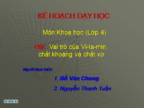 Bài 6. Vai trò của vi-ta -min, chất khoáng và chất xơ