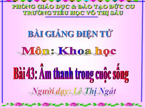 Bài 43. Âm thanh trong cuộc sống