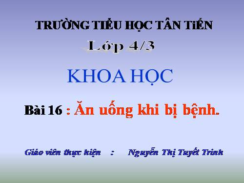 Bài 16. Ăn uống khi bị bệnh