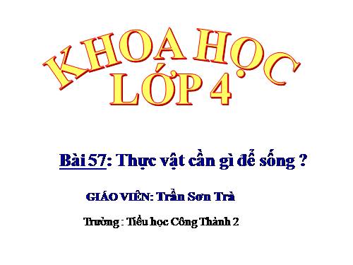 Bài 57. Thực vật cần gì để sống?