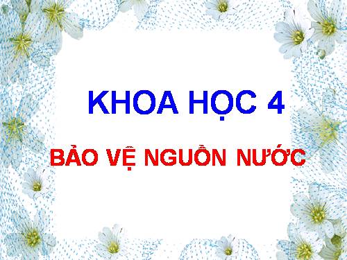 Bài 28. Bảo vệ nguồn nước