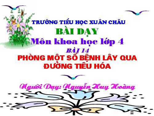 Bài 14. Phòng một số bệnh lây qua đường tiêu hoá