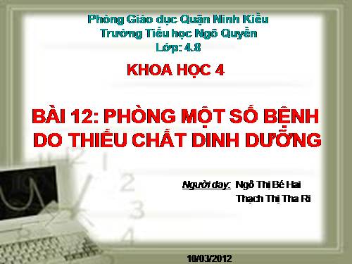 Bài 12. Phòng một số bệnh do thiếu chất dinh dưỡng