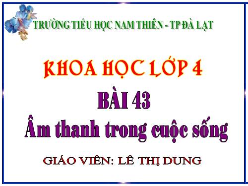 Bài 43. Âm thanh trong cuộc sống