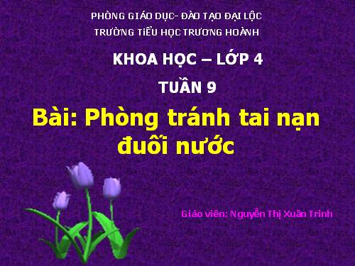 Bài 17. Phòng tránh tai nạn đuối nước