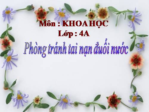 Bài 17. Phòng tránh tai nạn đuối nước