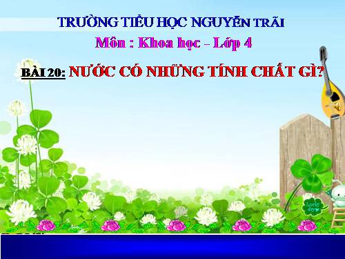 Bài 20. Nước có những tính chất gì?