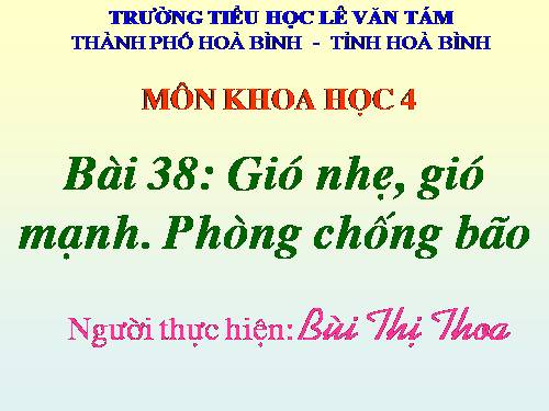 Bài 38. Gió nhẹ, gió mạnh. Phòng chống bão