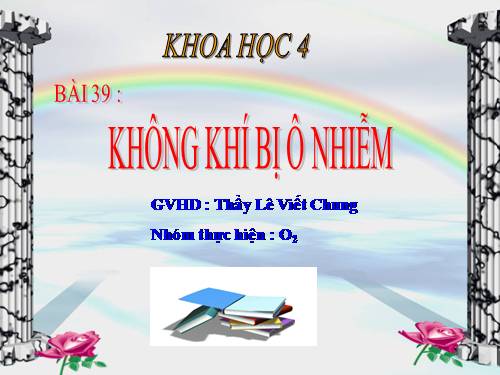 Bài 39. Không khí bị ô nhiễm