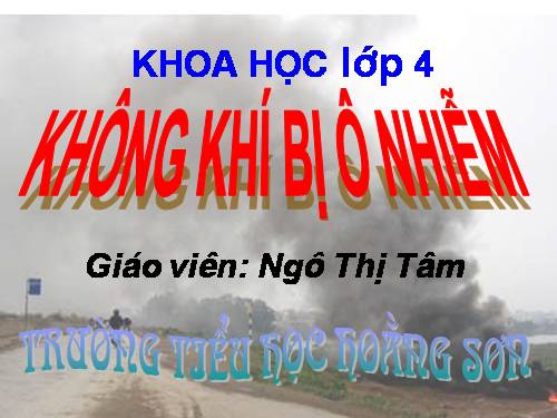 Bài 39. Không khí bị ô nhiễm