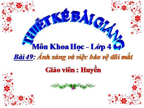 Bài 49. Ánh sáng và việc bảo vệ đôi mắt