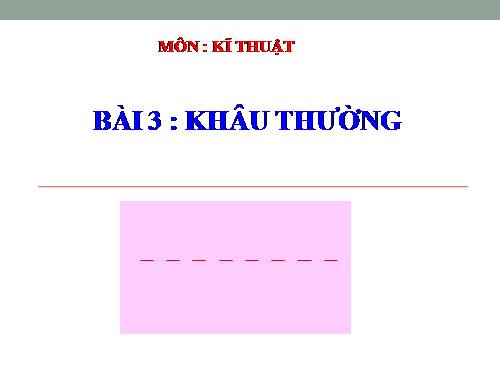 Bài 3. Khâu thường