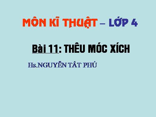 Bài 7. Thêu móc xích