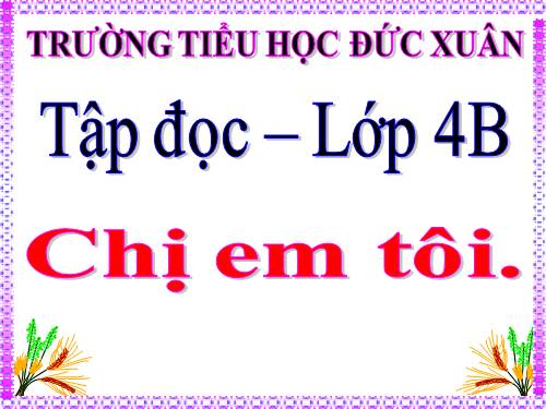 Tuần 6. Chị em tôi