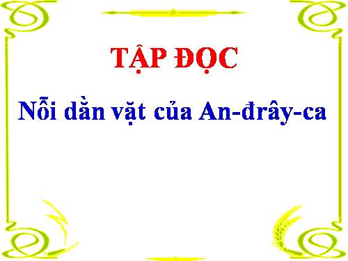 Tuần 6. Nỗi dằn vặt của An-đrây-ca