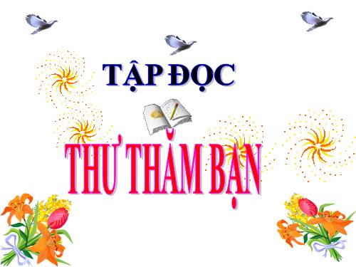 Tuần 3. Thư thăm bạn