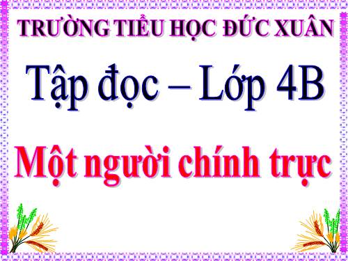 Tuần 4. Một người chính trực