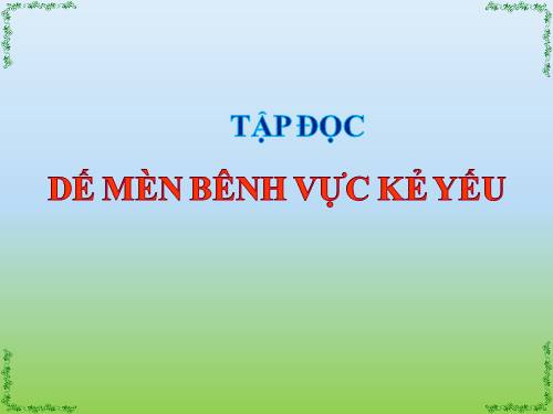 Tuần 1. Dế Mèn bênh vực kẻ yếu