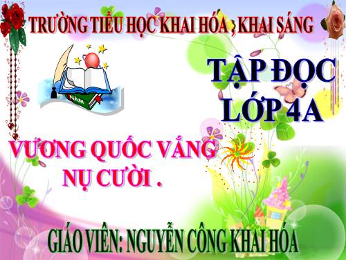 Tuần 32. Vương quốc vắng nụ cười