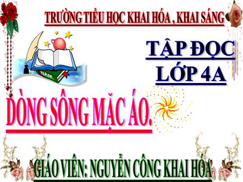 Tuần 30. Dòng sông mặc áo