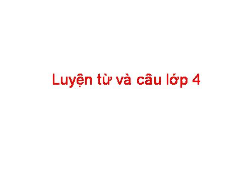 Luyện từ và câu