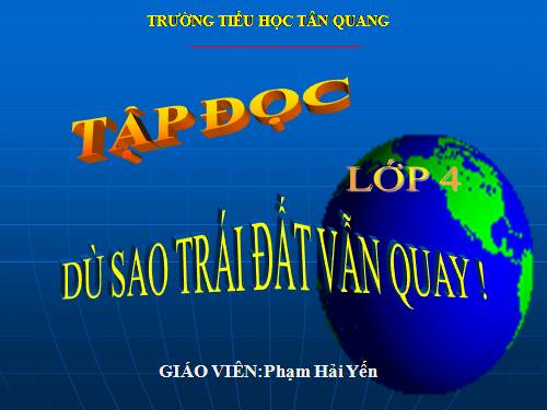 Tuần 27. Dù sao trái đất vẫn quay!