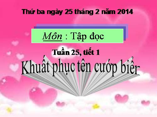 Tuần 25. Khuất phục tên cướp biển