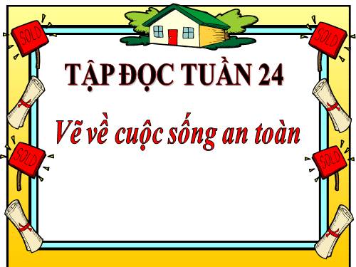 Tuần 24. Vẽ về cuộc sống an toàn