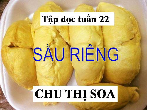 Tuần 22. Sầu riêng
