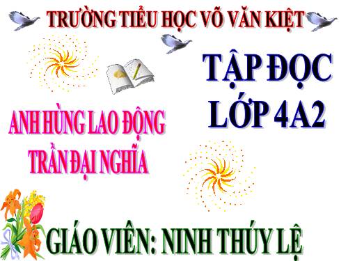 Tuần 21. Anh hùng Lao động Trần Đại Nghĩa