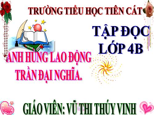 Tuần 21. Anh hùng Lao động Trần Đại Nghĩa