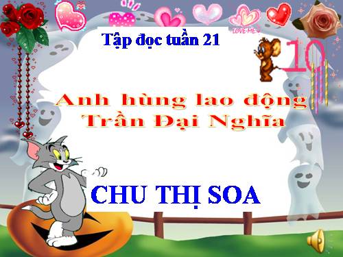 Tuần 21. Anh hùng Lao động Trần Đại Nghĩa